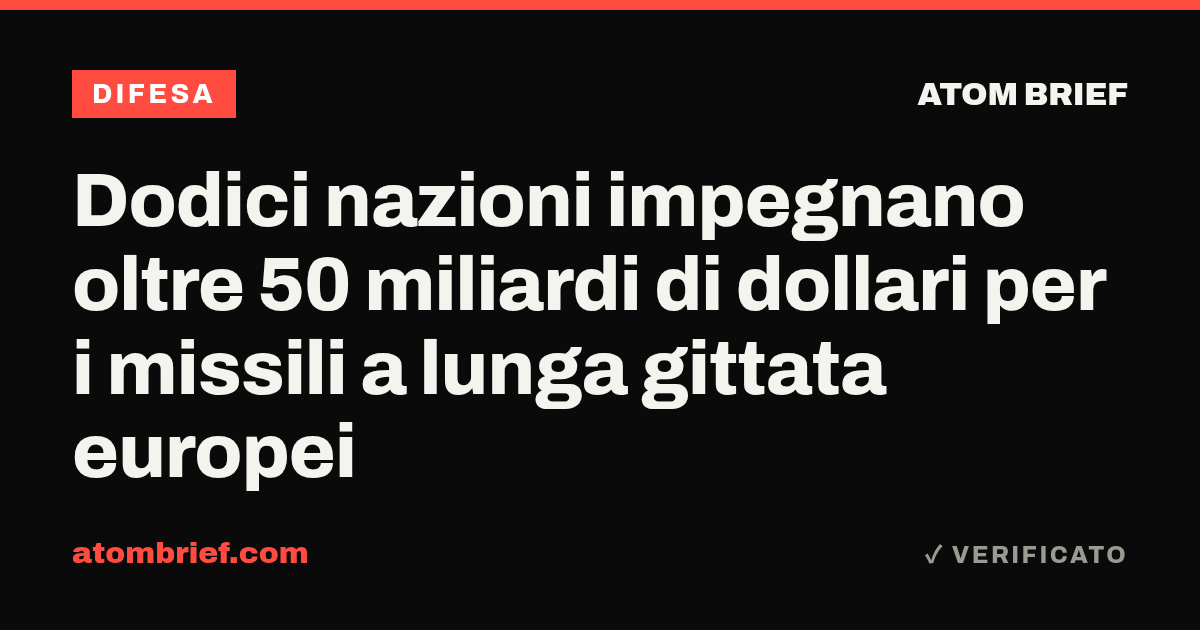 Dodici nazioni impegnano oltre 50 miliardi di dollari per i missili a lunga gittata europei
