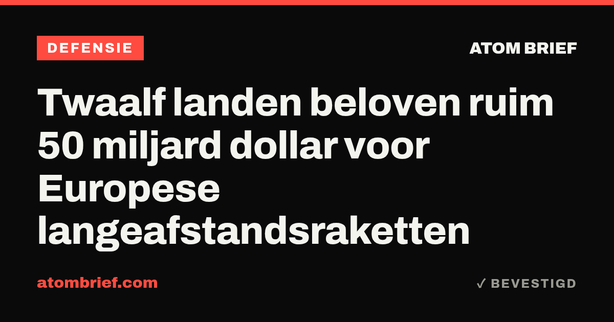 Twaalf landen beloven ruim 50 miljard dollar voor Europese langeafstandsraketten