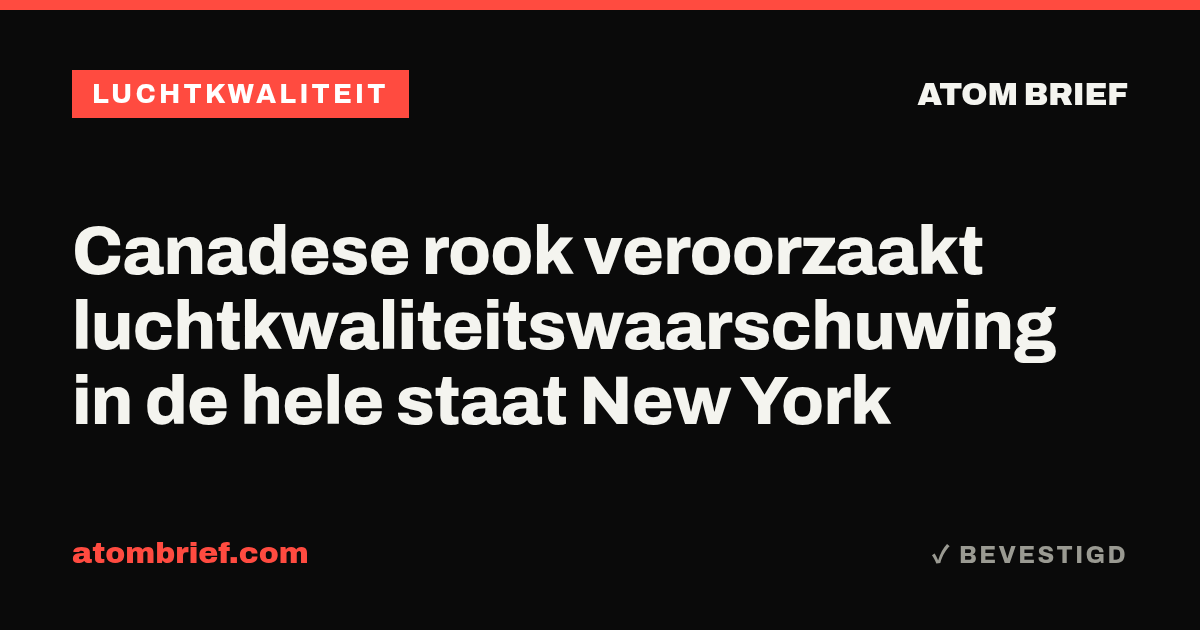 Canadese rook veroorzaakt luchtkwaliteitswaarschuwing in de hele staat New York