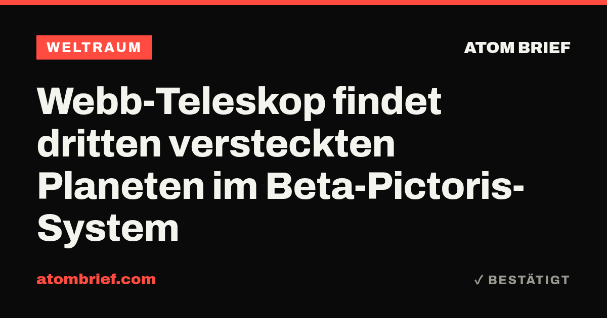 Webb-Teleskop findet dritten versteckten Planeten im Beta-Pictoris-System