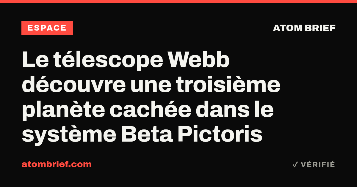 Le télescope Webb découvre une troisième planète cachée dans le système Beta Pictoris