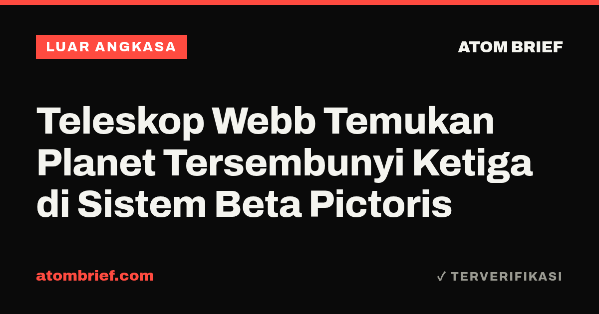 Teleskop Webb Temukan Planet Tersembunyi Ketiga di Sistem Beta Pictoris