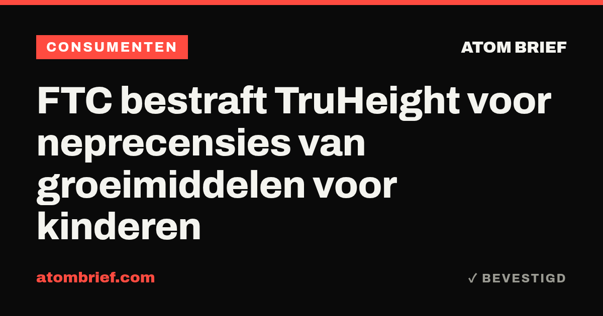 FTC bestraft TruHeight voor neprecensies van groeimiddelen voor kinderen