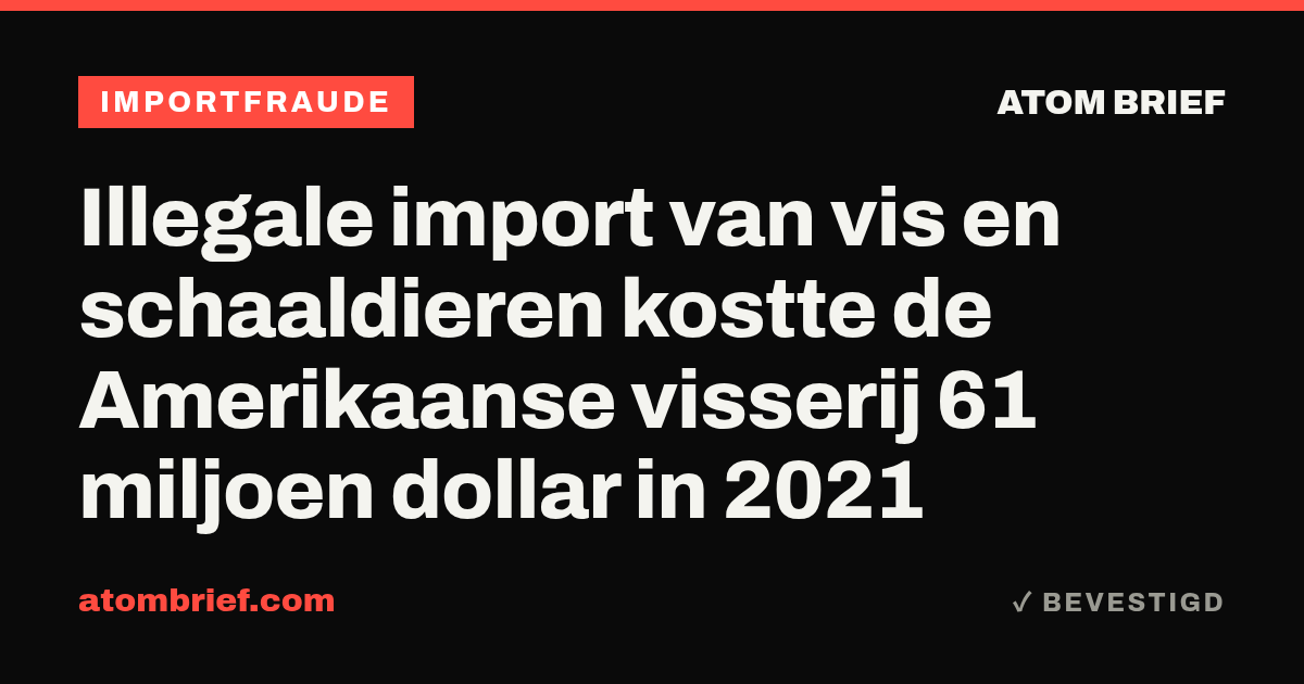 Illegale import van vis en schaaldieren kostte de Amerikaanse visserij 61 miljoen dollar in 2021