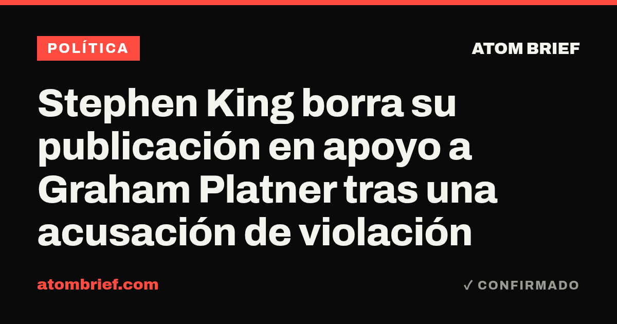 Stephen King borra su publicación en apoyo a Graham Platner tras una acusación de violación