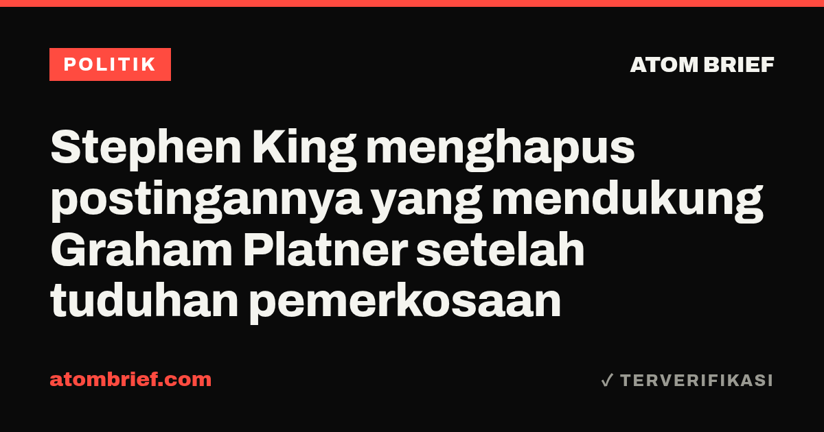 Stephen King menghapus postingannya yang mendukung Graham Platner setelah tuduhan pemerkosaan