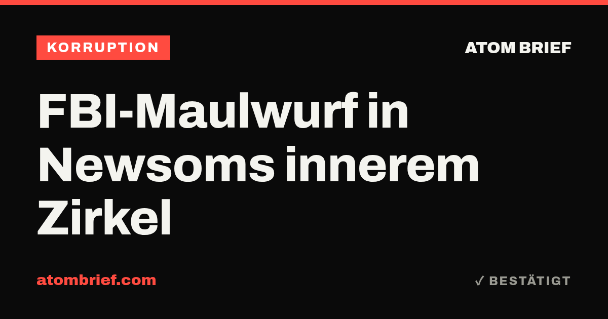 FBI-Maulwurf in Newsoms innerem Zirkel