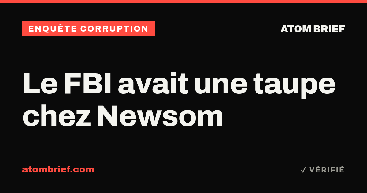 Le FBI avait une taupe chez Newsom