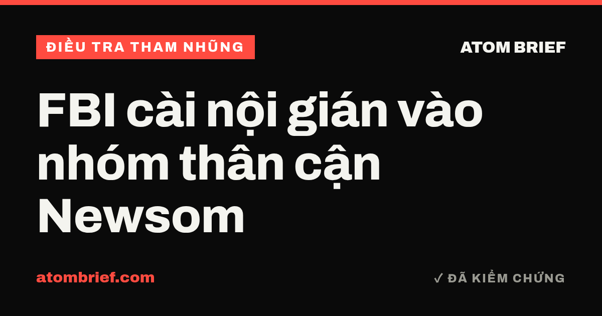 FBI cài nội gián vào nhóm thân cận Newsom