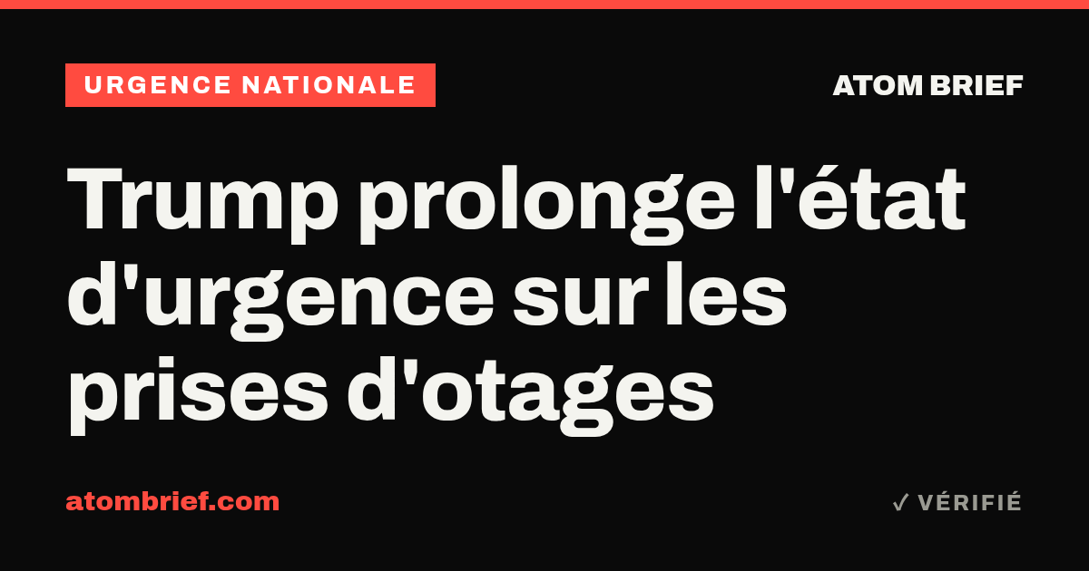 Trump prolonge l'état d'urgence sur les prises d'otages