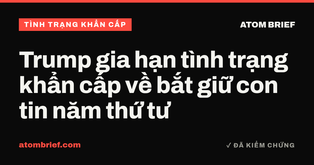 Trump gia hạn tình trạng khẩn cấp về bắt giữ con tin năm thứ tư