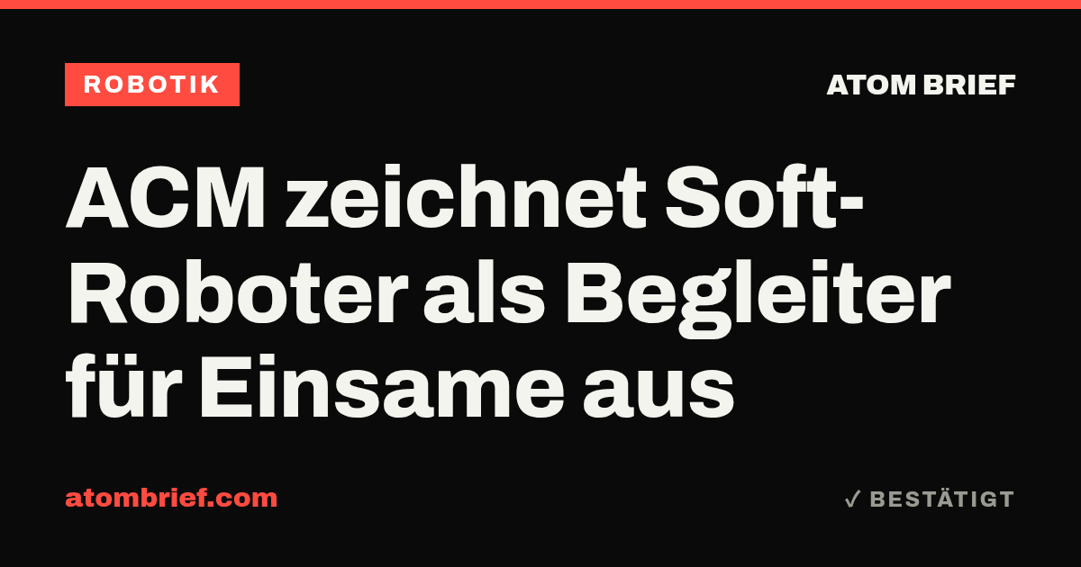 ACM zeichnet Soft-Roboter als Begleiter für Einsame aus