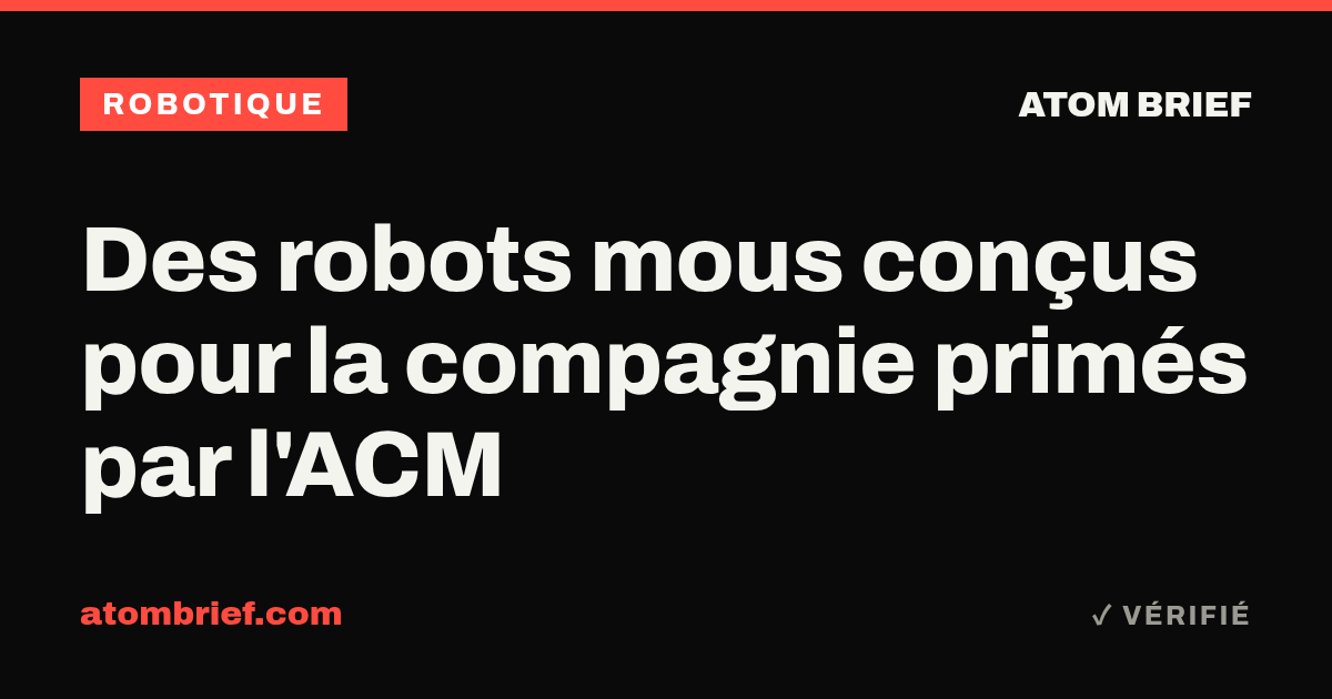 Des robots mous conçus pour la compagnie primés par l'ACM