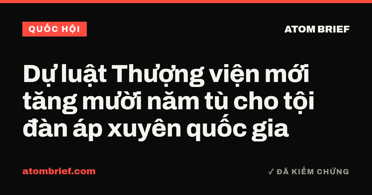 Dự luật Thượng viện mới tăng mười năm tù cho tội đàn áp xuyên quốc gia