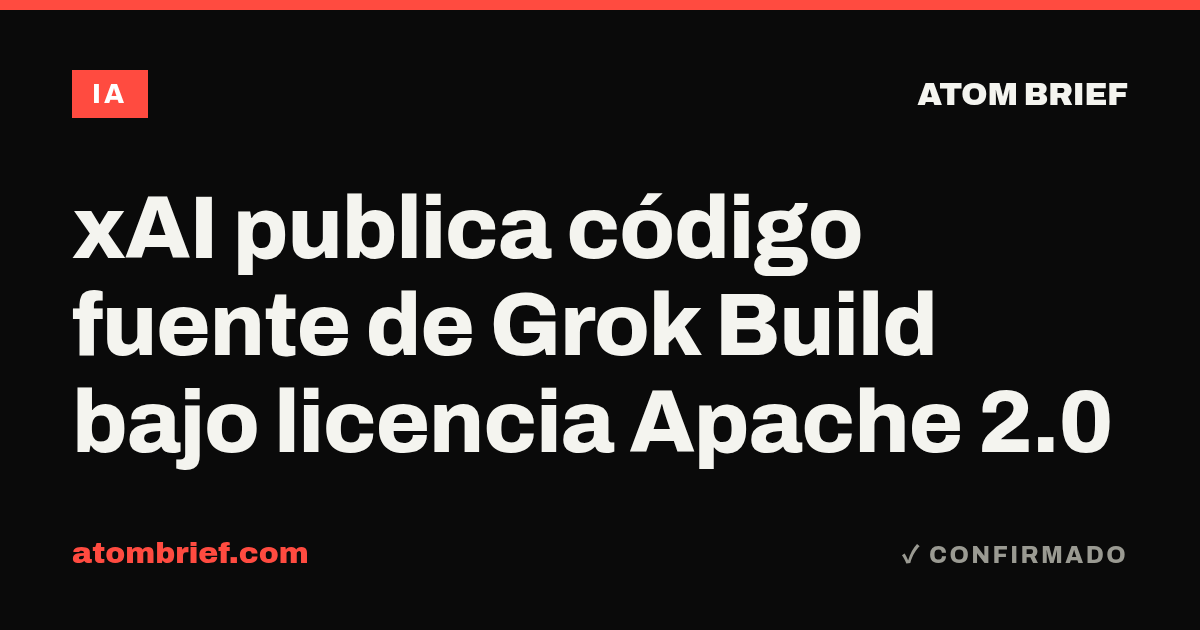 xAI publica código fuente de Grok Build bajo licencia Apache 2.0
