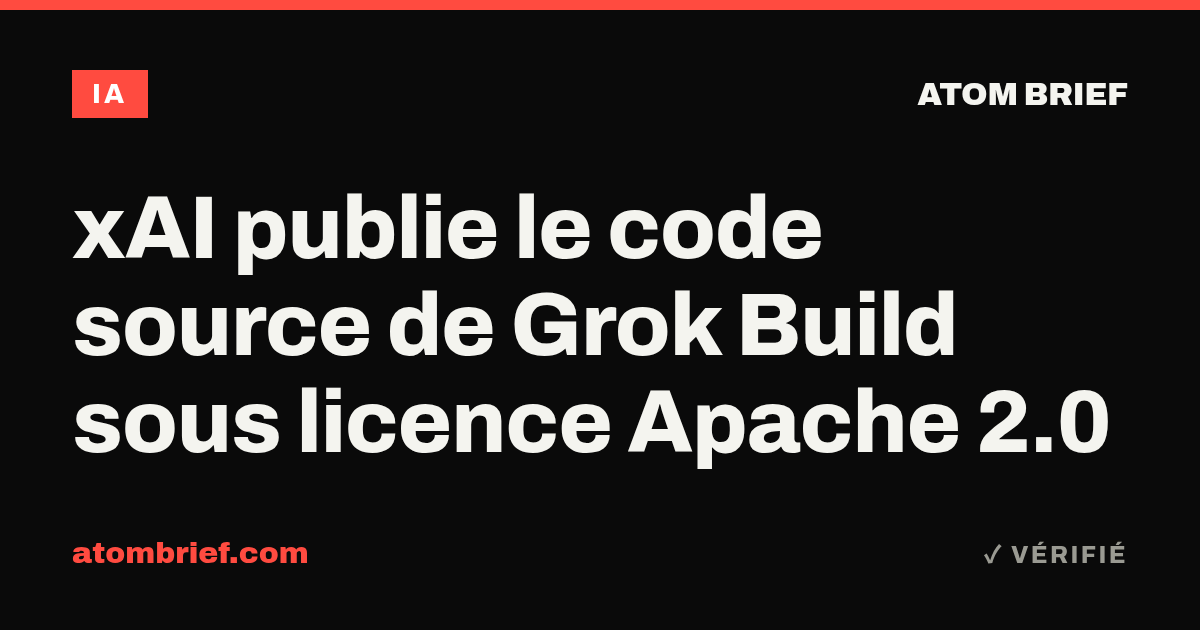 xAI publie le code source de Grok Build sous licence Apache 2.0
