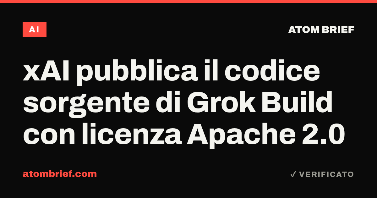 xAI pubblica il codice sorgente di Grok Build con licenza Apache 2.0