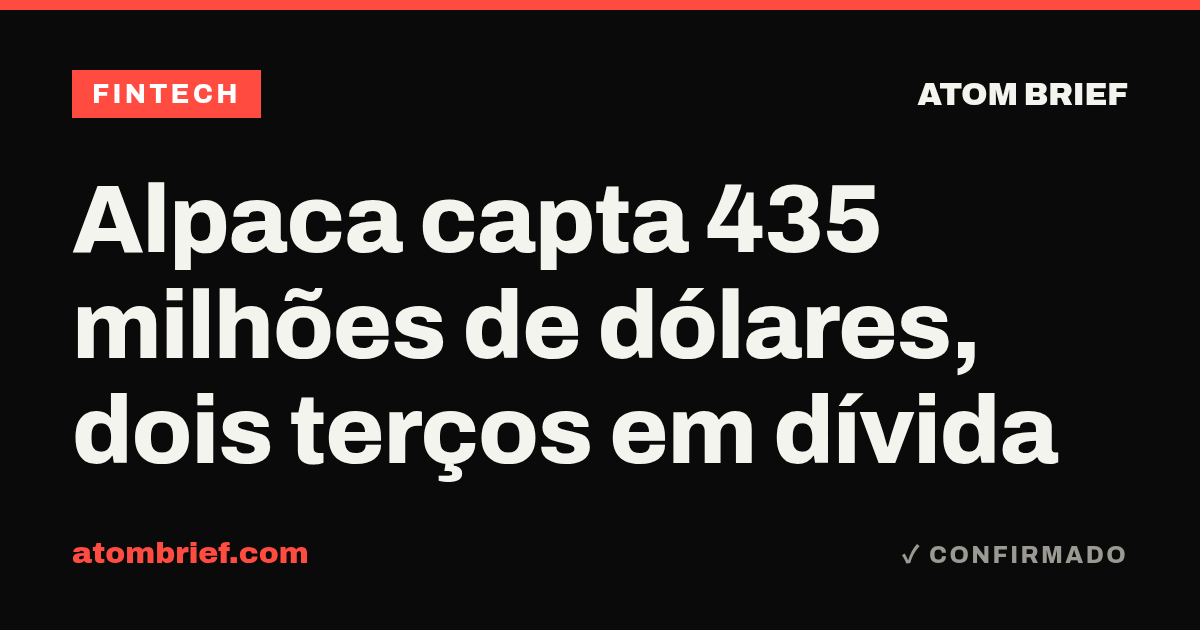 Alpaca capta 435 milhões de dólares, dois terços em dívida