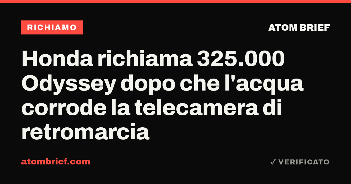 Honda richiama 325.000 Odyssey dopo che l'acqua corrode la telecamera di retromarcia
