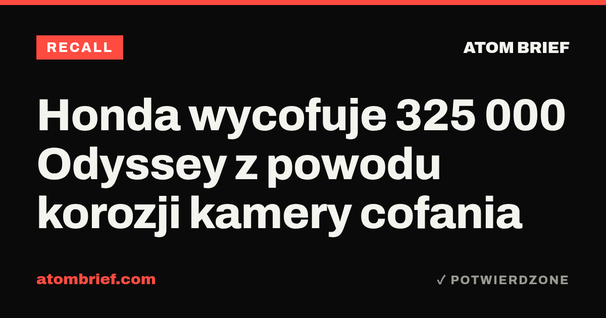 Honda wycofuje 325 000 Odyssey z powodu korozji kamery cofania