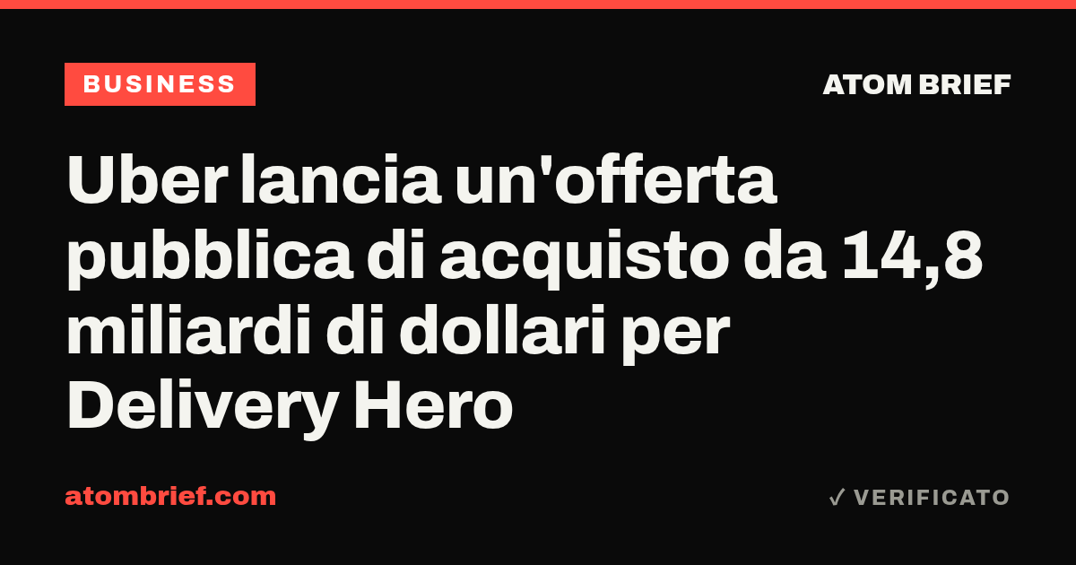 Uber lancia un'offerta pubblica di acquisto da 14,8 miliardi di dollari per Delivery Hero