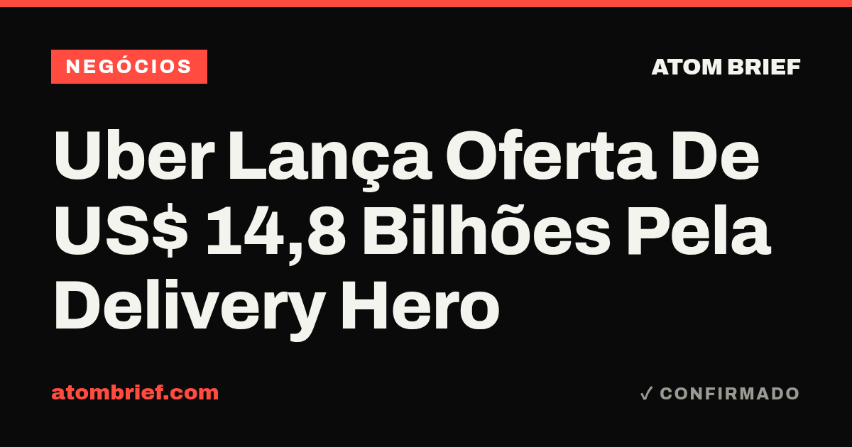 Uber Lança Oferta De US$ 14,8 Bilhões Pela Delivery Hero