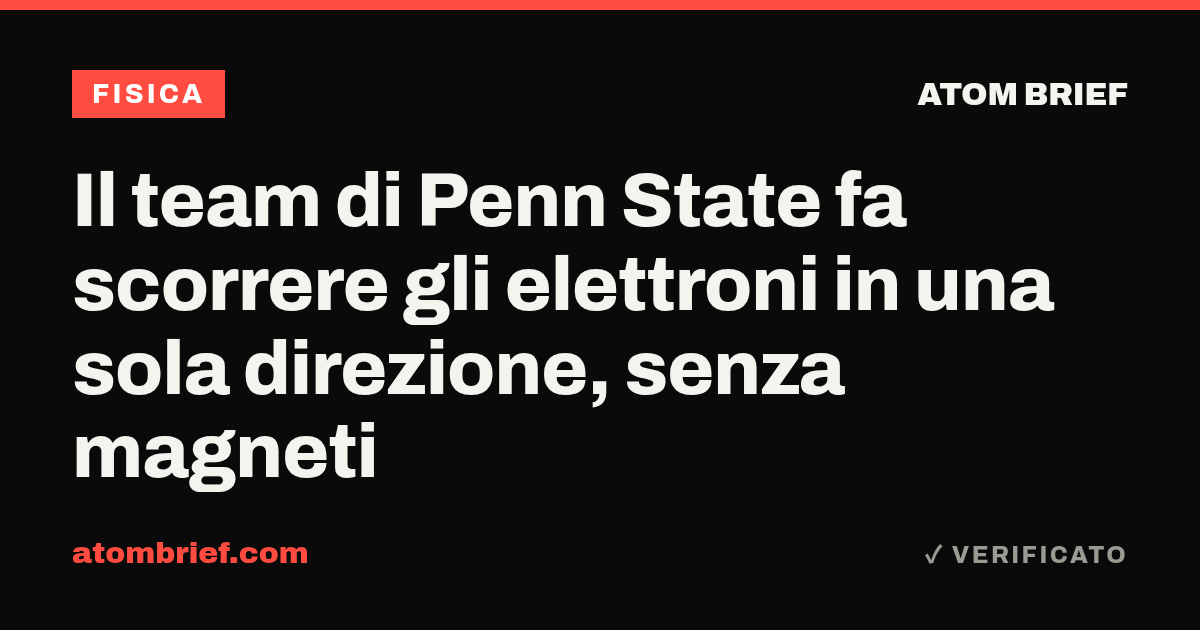 Il team di Penn State fa scorrere gli elettroni in una sola direzione, senza magneti