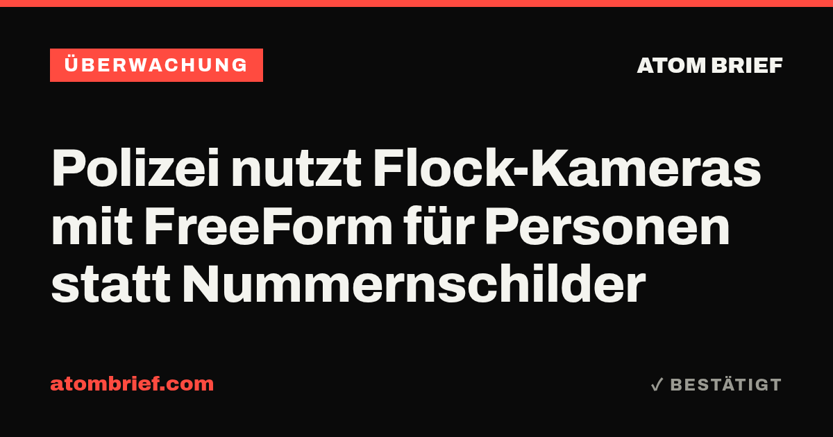 Polizei nutzt Flock-Kameras mit FreeForm für Personen statt Nummernschilder