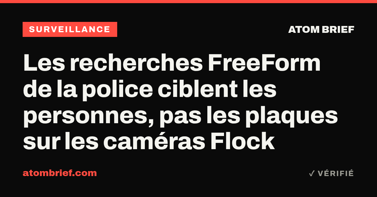Les recherches FreeForm de la police ciblent les personnes, pas les plaques sur les caméras Flock