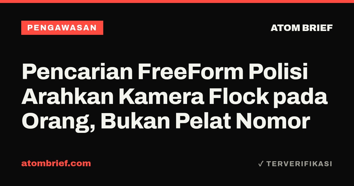 Pencarian FreeForm Polisi Arahkan Kamera Flock pada Orang, Bukan Pelat Nomor