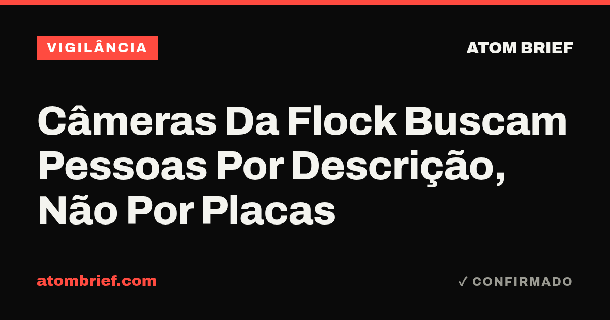 Câmeras Da Flock Buscam Pessoas Por Descrição, Não Por Placas