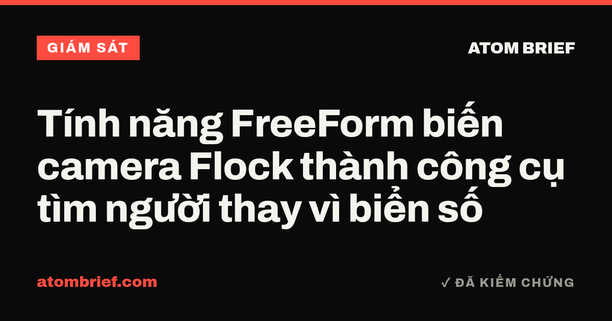 Tính năng FreeForm biến camera Flock thành công cụ tìm người thay vì biển số
