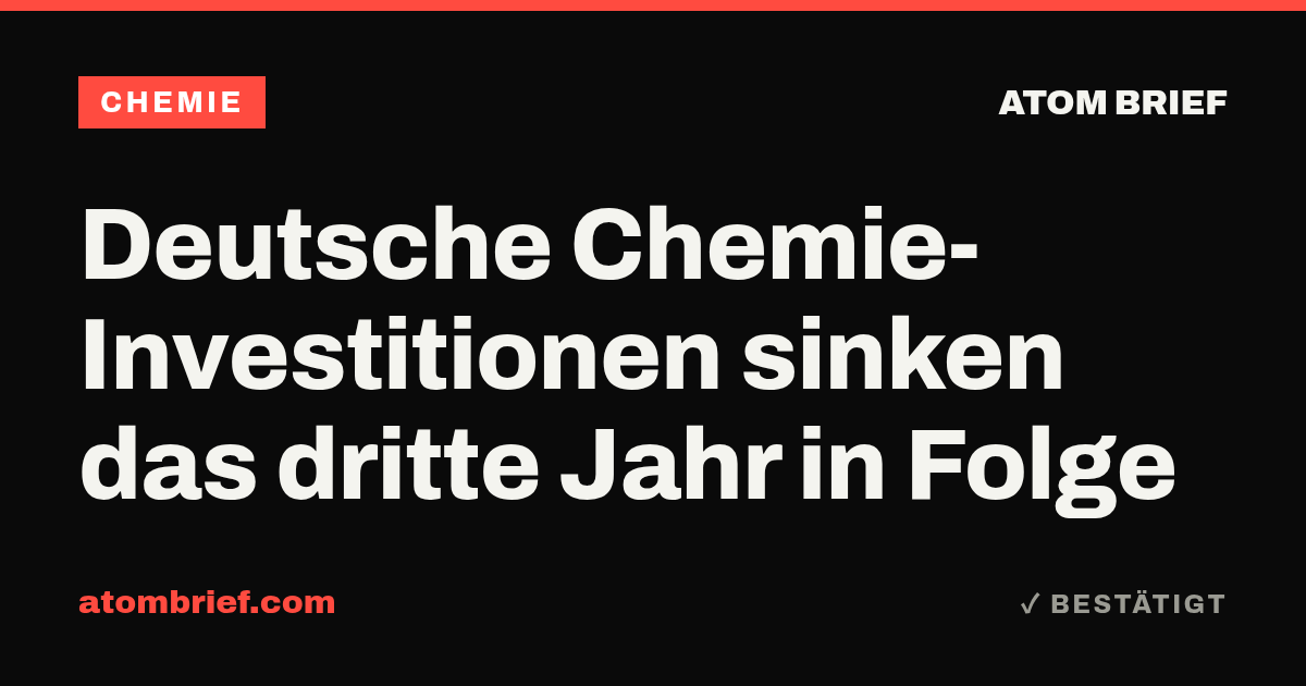 Deutsche Chemie-Investitionen sinken das dritte Jahr in Folge