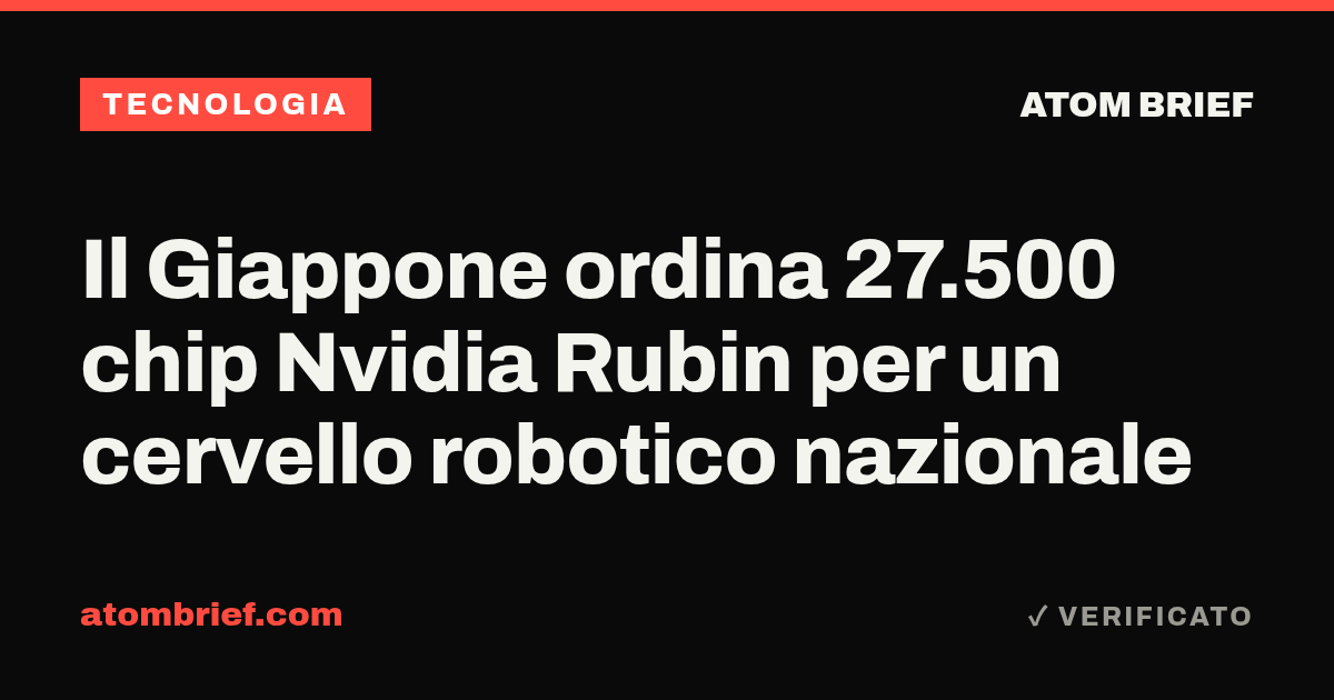 Il Giappone ordina 27.500 chip Nvidia Rubin per un cervello robotico nazionale