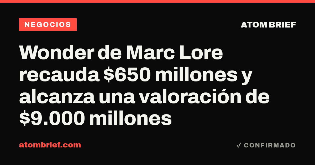 Wonder de Marc Lore recauda $650 millones y alcanza una valoración de $9.000 millones