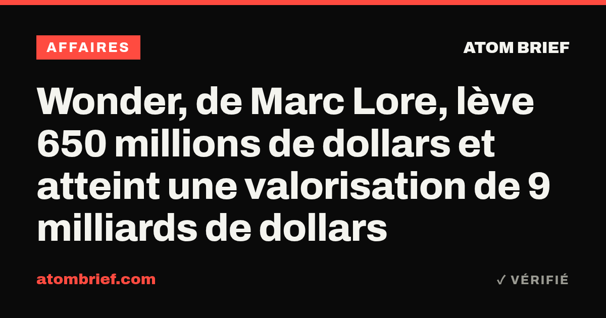 Wonder, de Marc Lore, lève 650 millions de dollars et atteint une valorisation de 9 milliards de dollars
