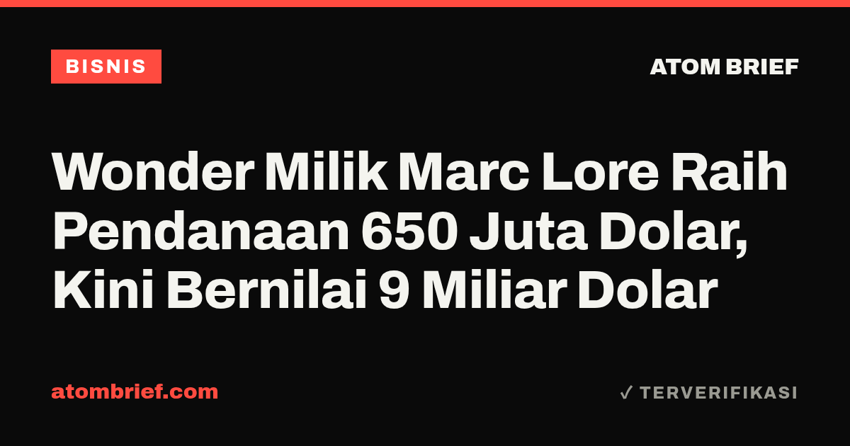 Wonder Milik Marc Lore Raih Pendanaan 650 Juta Dolar, Kini Bernilai 9 Miliar Dolar