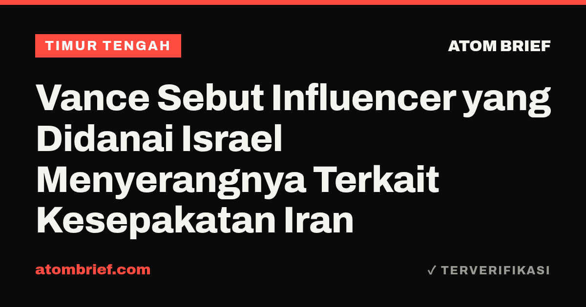 Vance Sebut Influencer yang Didanai Israel Menyerangnya Terkait Kesepakatan Iran