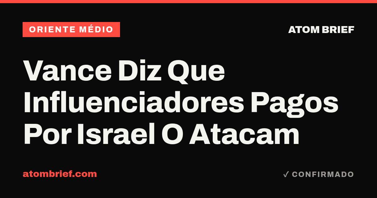 Vance Diz Que Influenciadores Pagos Por Israel O Atacam