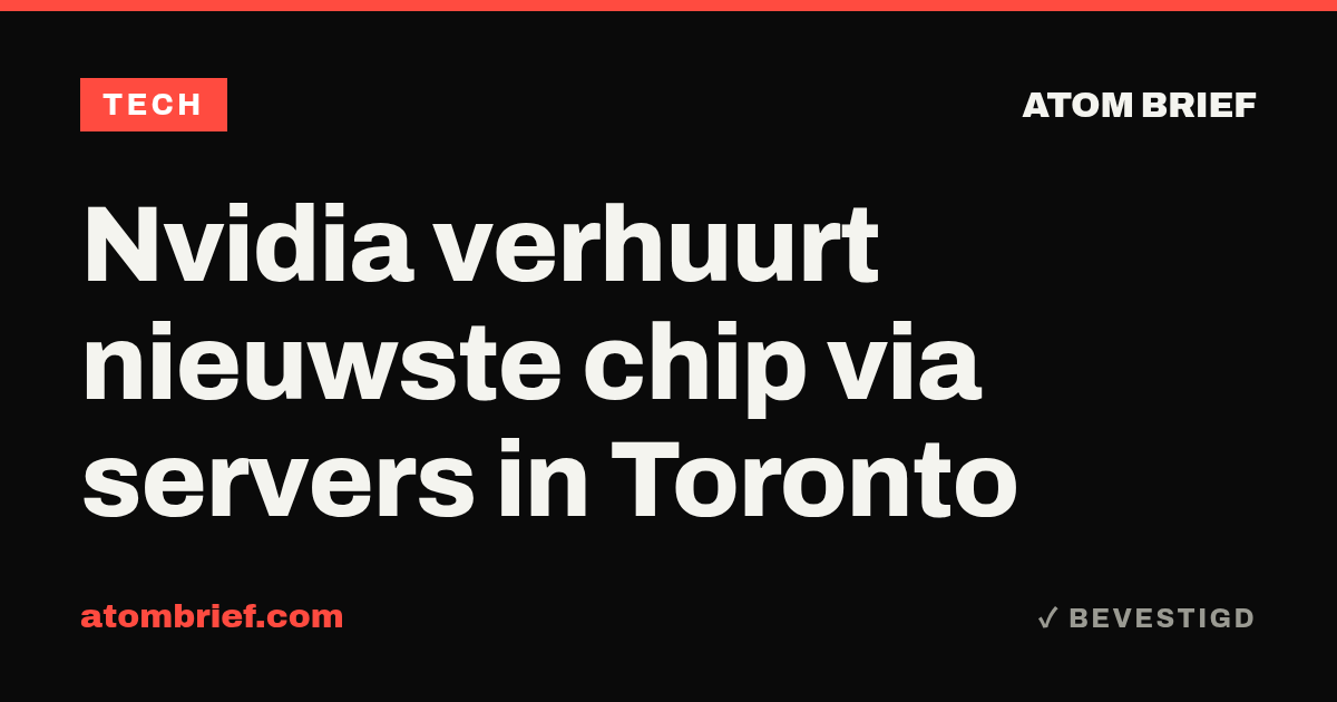 Nvidia verhuurt nieuwste chip via servers in Toronto