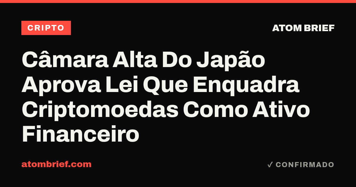 Câmara Alta Do Japão Aprova Lei Que Enquadra Criptomoedas Como Ativo Financeiro