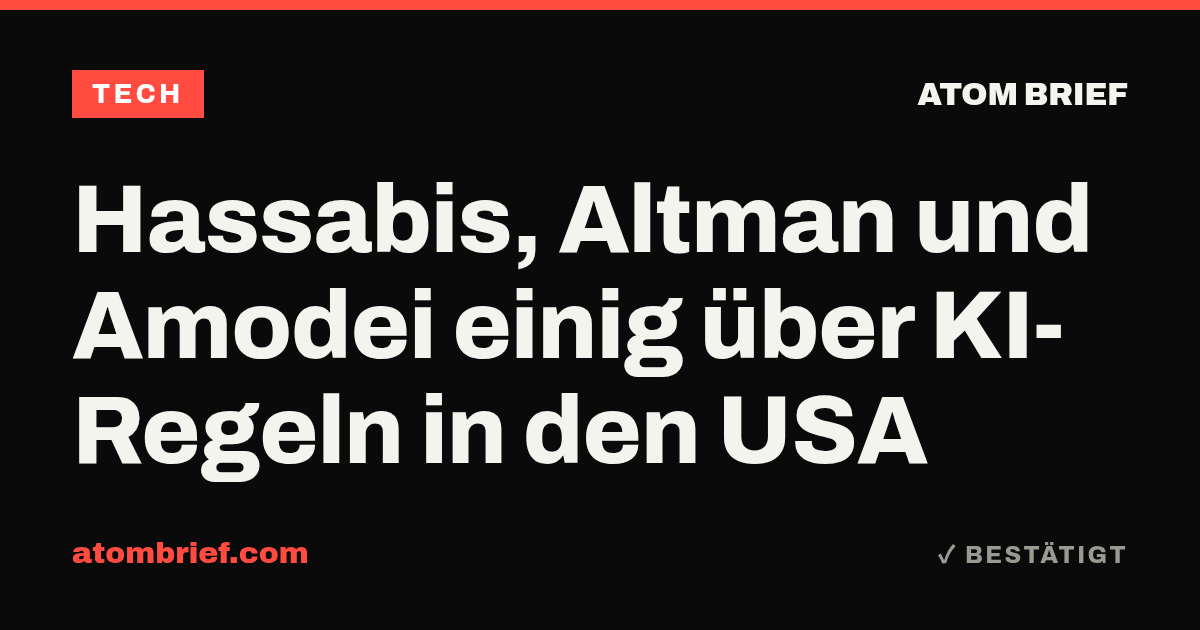 Hassabis, Altman und Amodei einig über KI-Regeln in den USA
