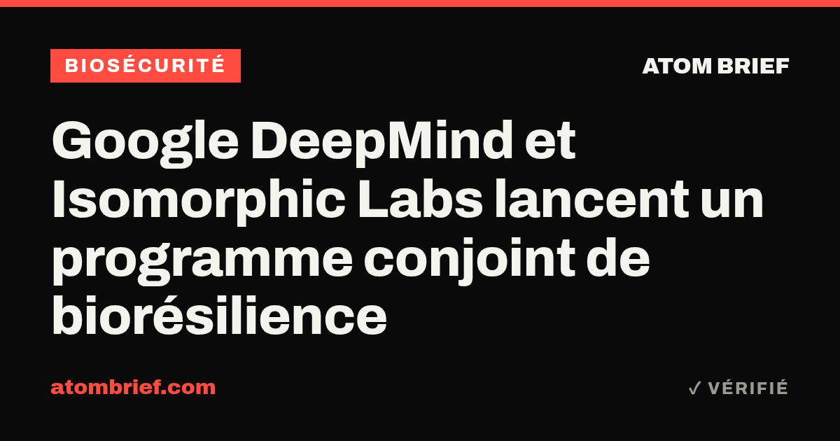 Google DeepMind et Isomorphic Labs lancent un programme conjoint de biorésilience