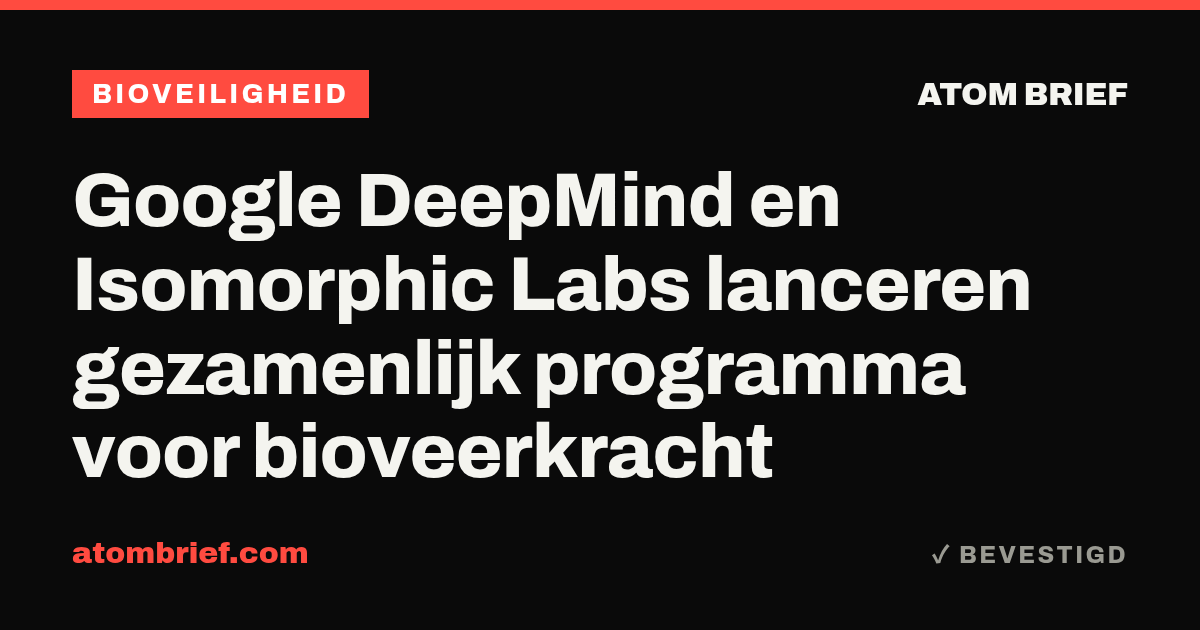 Google DeepMind en Isomorphic Labs lanceren gezamenlijk programma voor bioveerkracht