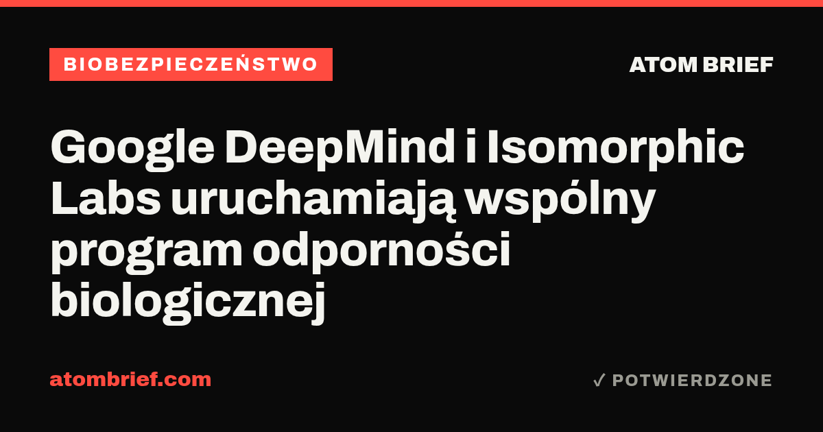 Google DeepMind i Isomorphic Labs uruchamiają wspólny program odporności biologicznej