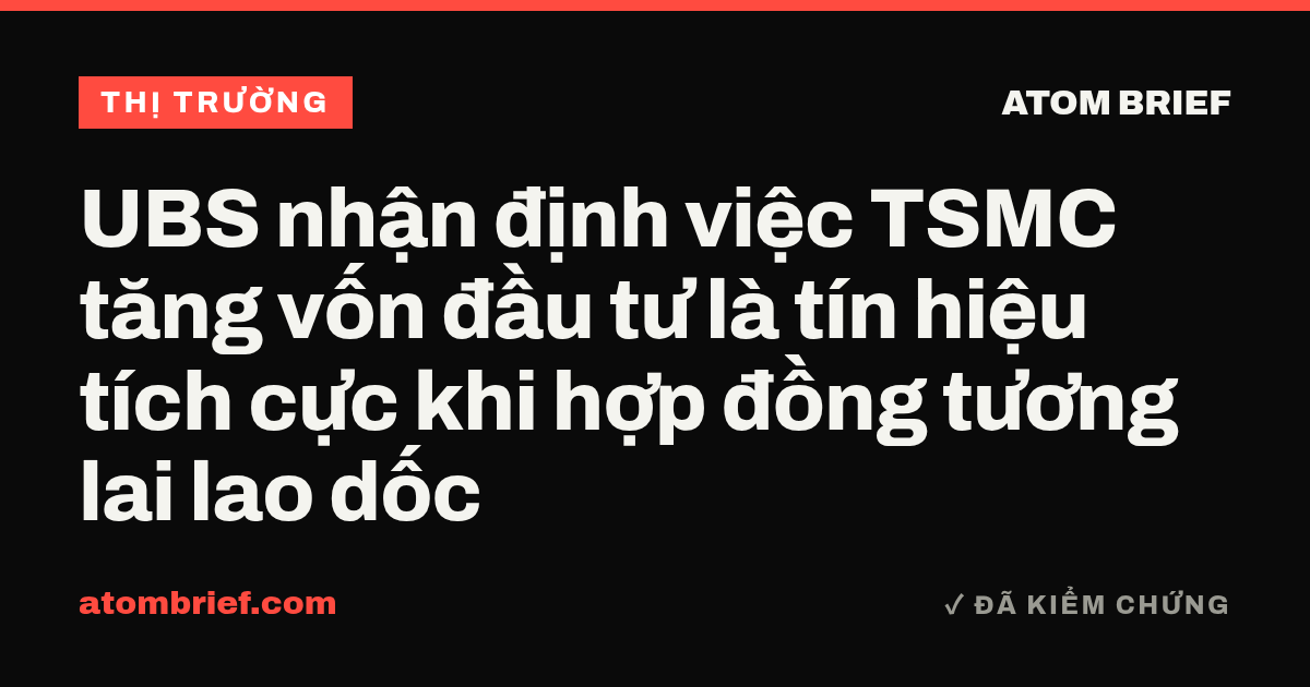 UBS nhận định việc TSMC tăng vốn đầu tư là tín hiệu tích cực khi hợp đồng tương lai lao dốc
