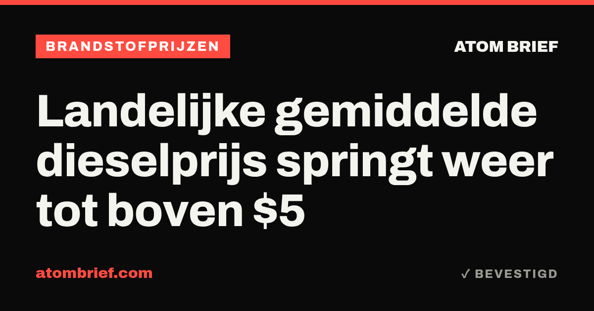 Landelijke gemiddelde dieselprijs springt weer tot boven $5