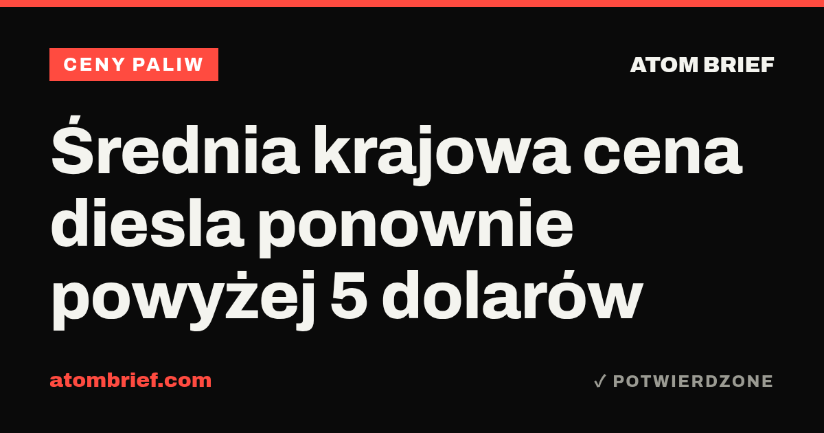 Średnia krajowa cena diesla ponownie powyżej 5 dolarów