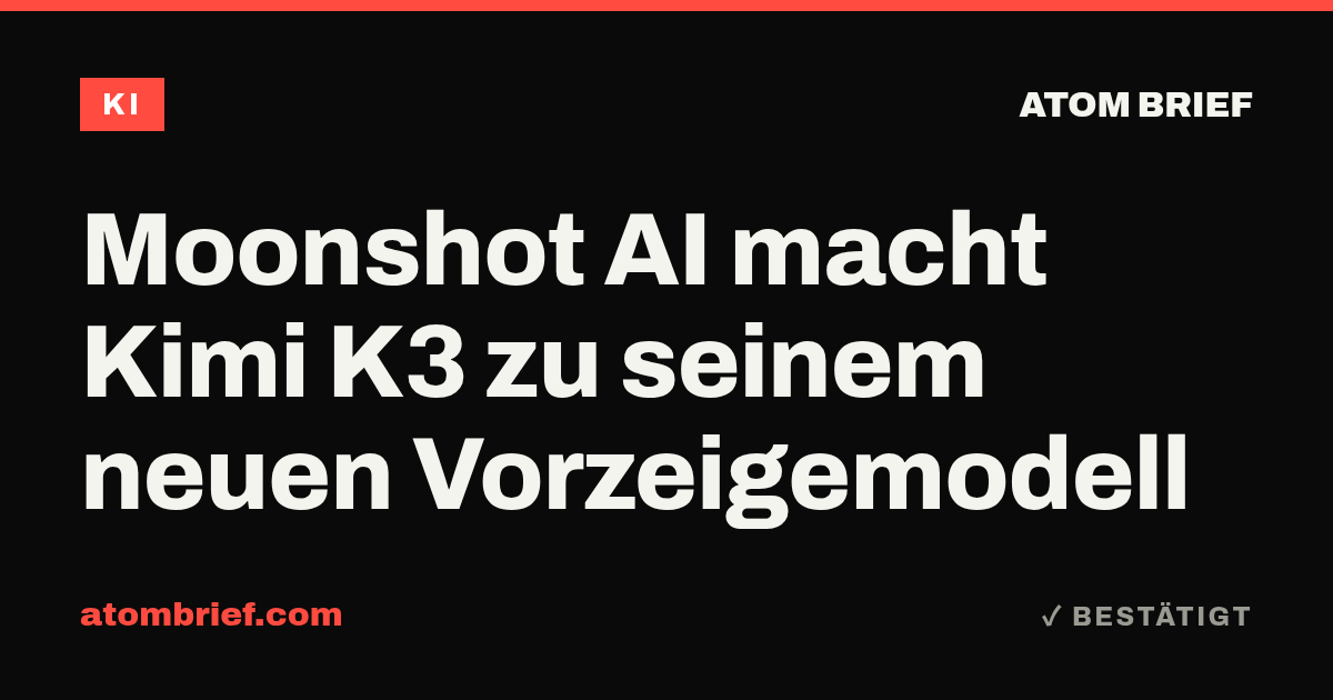 Moonshot AI macht Kimi K3 zu seinem neuen Vorzeigemodell