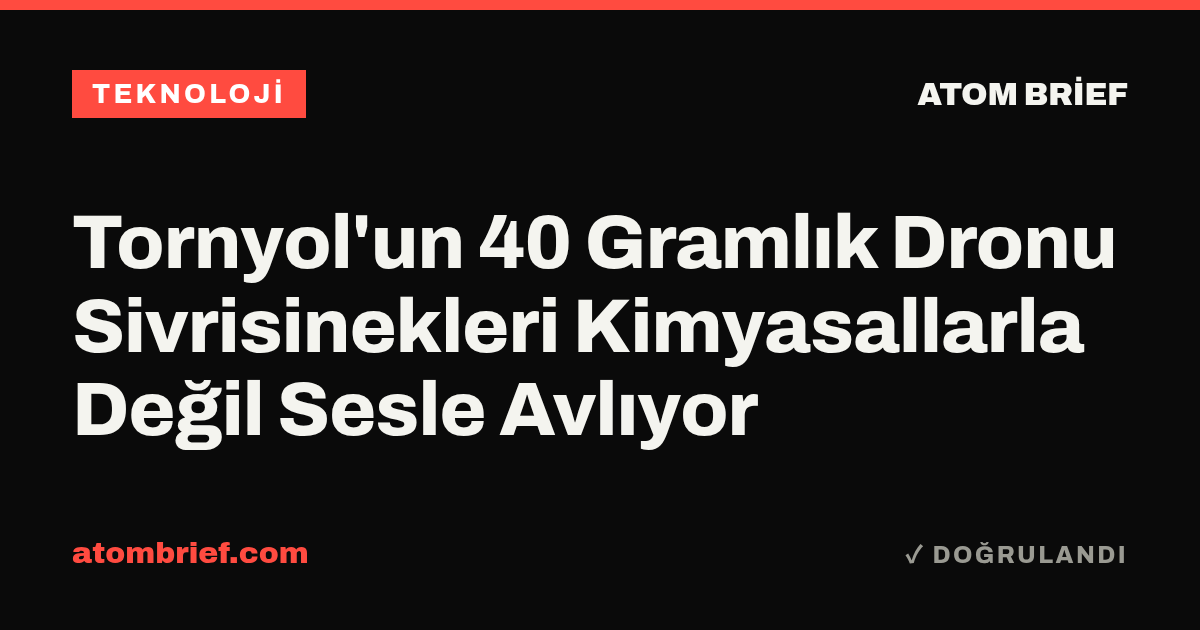 Tornyol'un 40 Gramlık Dronu Sivrisinekleri Kimyasallarla Değil Sesle Avlıyor